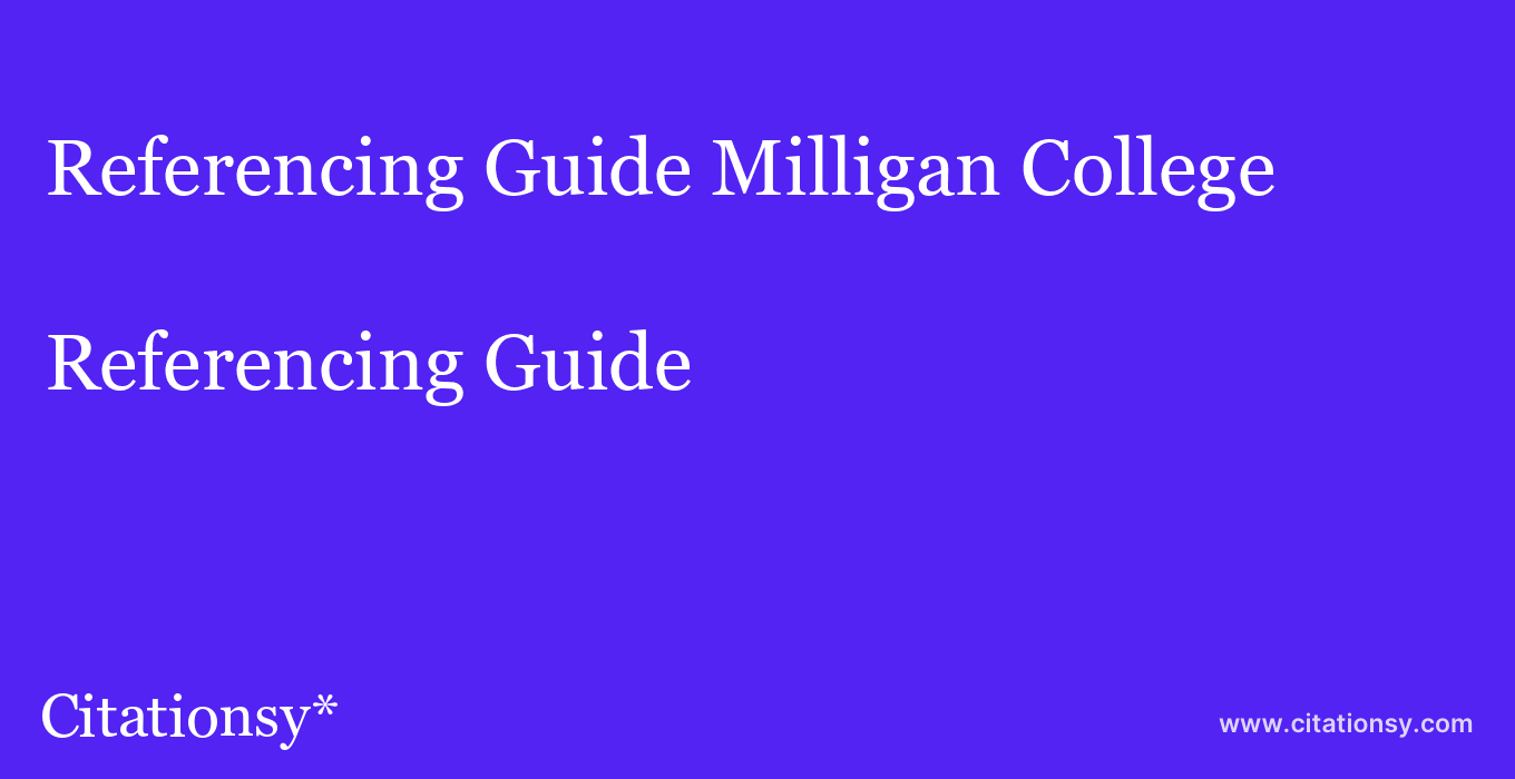 Referencing Guide: Milligan College